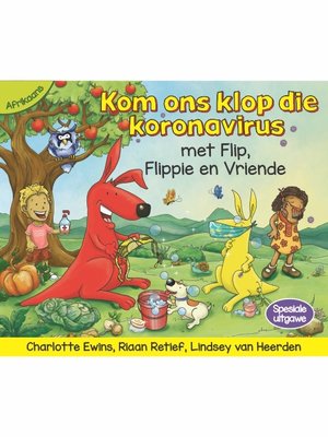 cover image of Kom ons klop die Koronavirus met Flip, Flippie en Vriende